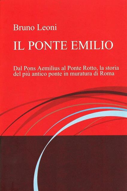 Il ponte Emilio - Bruno Leoni - ebook