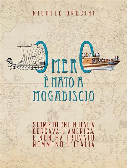 Omero è nato a mogadiscio - Michele Brusini - ebook