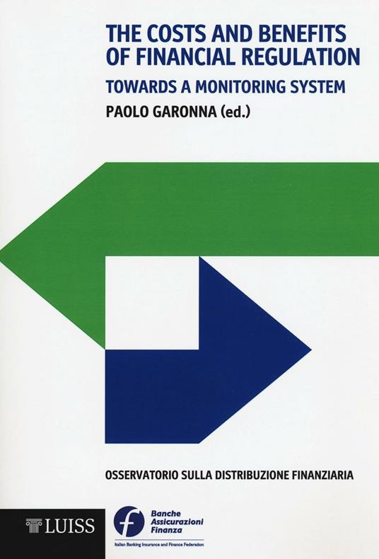 The costs and benefits of financial regulation. Towards a monitoring system - Paolo Garonna - copertina