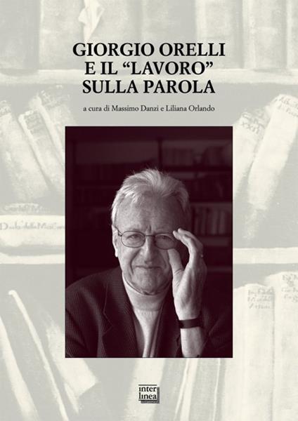 Giorgio Orelli e il «lavoro» sulla parola - copertina