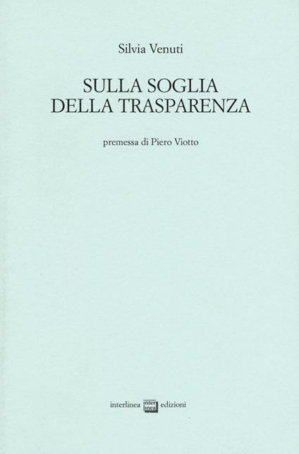 Sulla soglia della trasparenza - Silvia Venuti - copertina