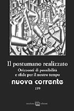 Nuova corrente. Vol. 159: postumano realizzato. Orizzonti di possibilità e sfide per il nostro tempo, Il.