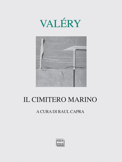 Il cimitero marino - Paul Valéry,Capra Raul - ebook