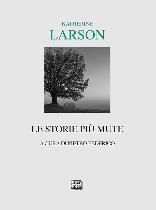 Le storie più mute - Katherine Larson,Pietro Federico - ebook