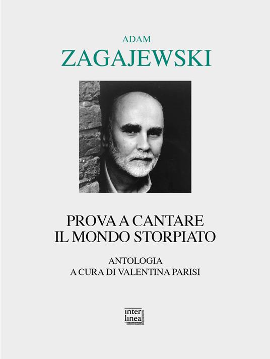 Prova a cantare il mondo storpiato - Adam Zagajewski - copertina