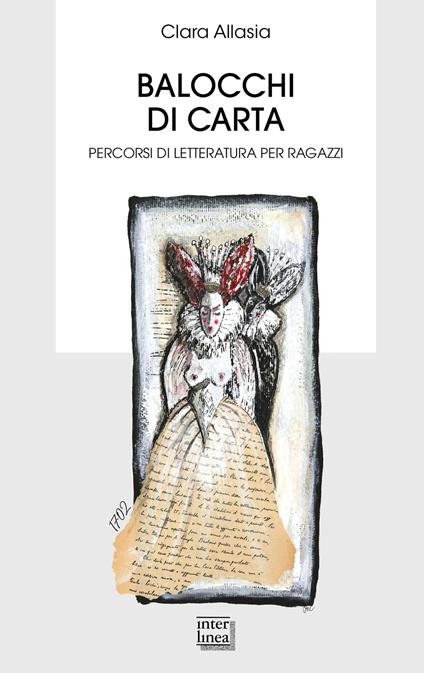 Balocchi di carta. Percorsi di letteratura per ragazzi - Clara Allasia - copertina