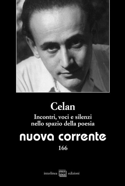 Nuova corrente (2020). Vol. 166: Celan. Incontri, voci e silenzi nello spazio della poesia. - copertina