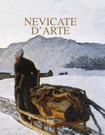 Nevicate d'arte. Gli inverni bianchi dei pittori. Ediz. illustrata