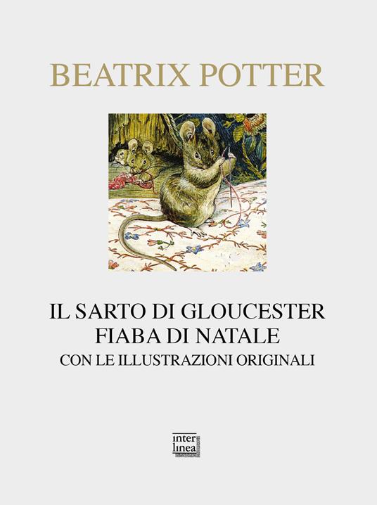 Il sarto di Gloucester. Fiaba di Natale. Ediz. illustrata - Beatrix Potter - copertina