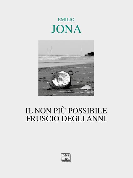 Il non più possibile fruscio degli anni - Emilio Jona - copertina