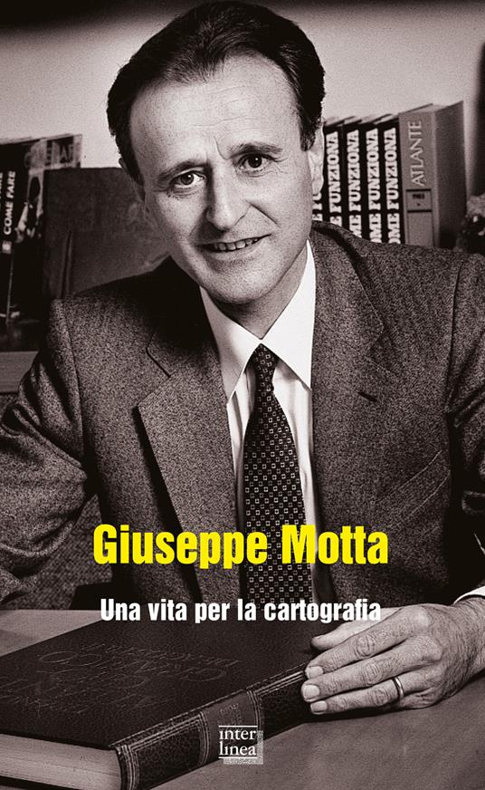 Giuseppe Motta. Una vita per la cartografia - copertina