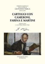 Carteggi con Felice Cameroni, Salvatore Farina e Ferdinando Martini