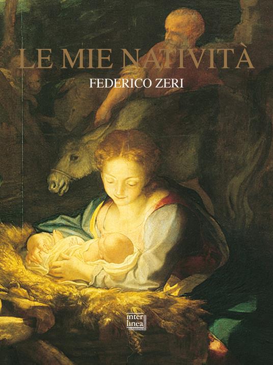 Le mie natività. Nuova ediz. - Federico Zeri - copertina