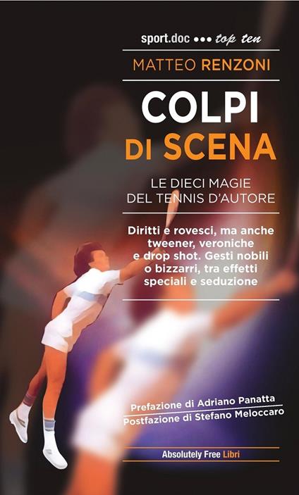 Colpi di scena. Le dieci magie del tennis d'autore - Matteo Renzoni - copertina