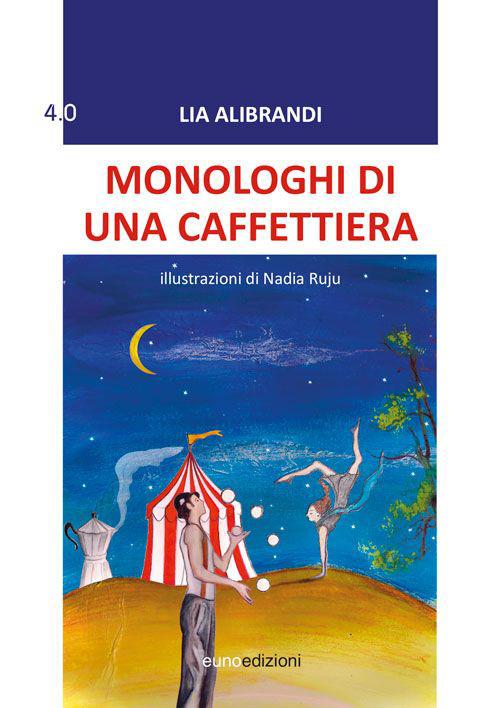 Monologhi di una caffettiera - Lia Alibrandi - copertina