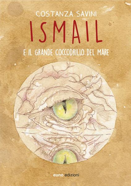 Ismail e il grande coccodrillo del mare - Costanza Savini - ebook