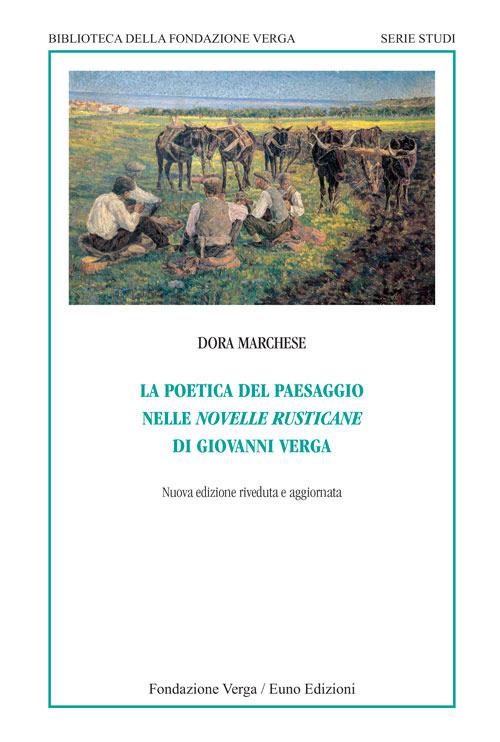 La poetica del paesaggio nelle novelle rusticane di Giovanni Verga - Dora Marchese - copertina