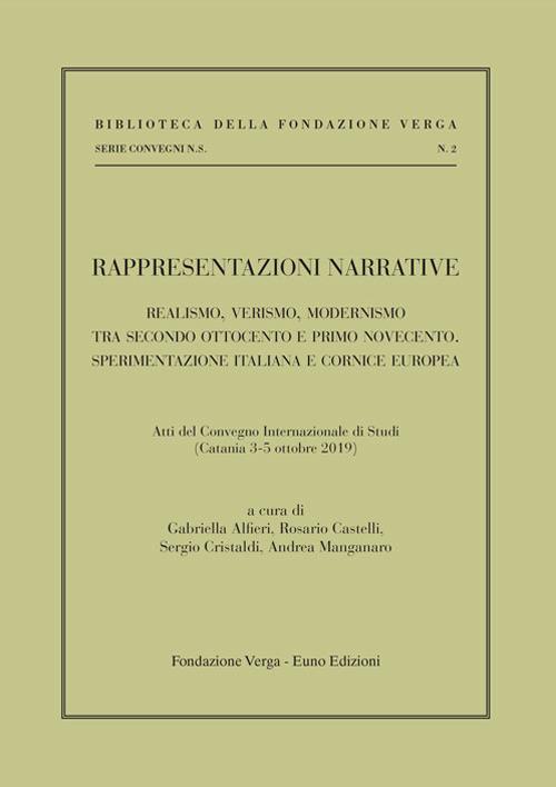 Rappresentazioni narrative. Realismo, verismo, modernismo tra secondo Ottocento e primo Novecento. Sperimentazione italiana e cornice europea - copertina