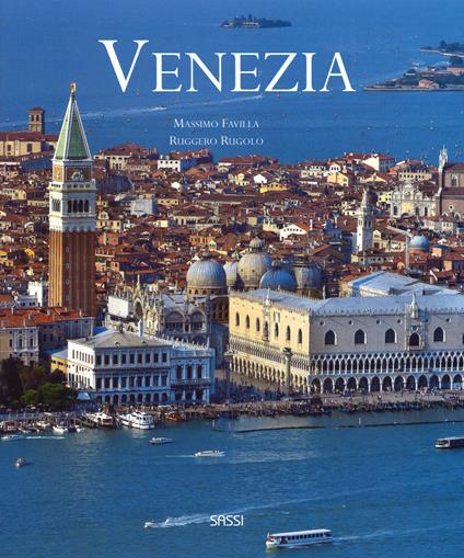 Venezia. Ediz. italiana e inglese - Massimo Favilla,Rugolo Ruggero - copertina