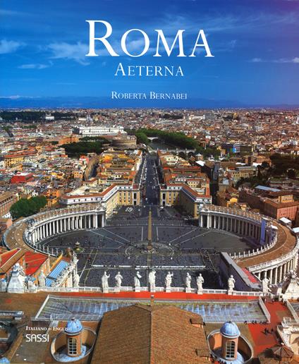 Roma aeterna. Ediz. italiana e inglese - Roberta Bernabei - copertina