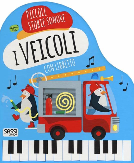 I veicoli. Piccole storie sonore. Ediz. a colori. Con gadget - Mathew Neil - copertina