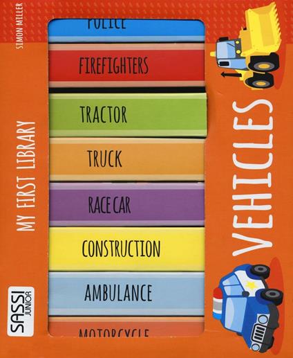 Vehicles. My first library. Ediz. illustrata - Simon Miller - copertina