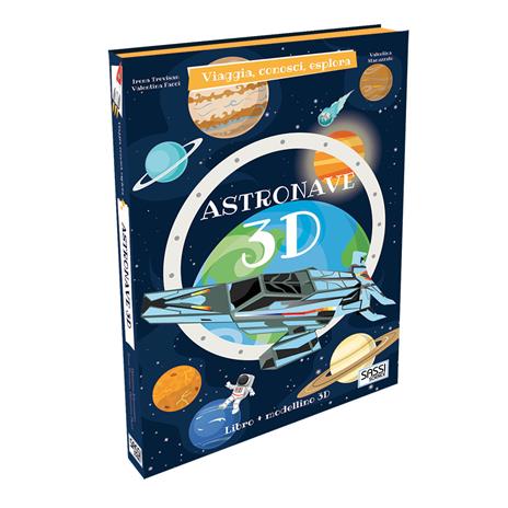 Astronave 3D. Viaggia, conosci, esplora. Ediz. a colori. Con Giocattolo - Irena Trevisan,Valentina Facci - copertina