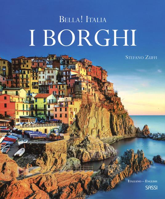 Bella! Italia. I borghi. Ediz. italiana e inglese - Stefano Zuffi - copertina