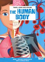 The human body. Travel, learn and explore. Ediz. a colori. Con puzzle