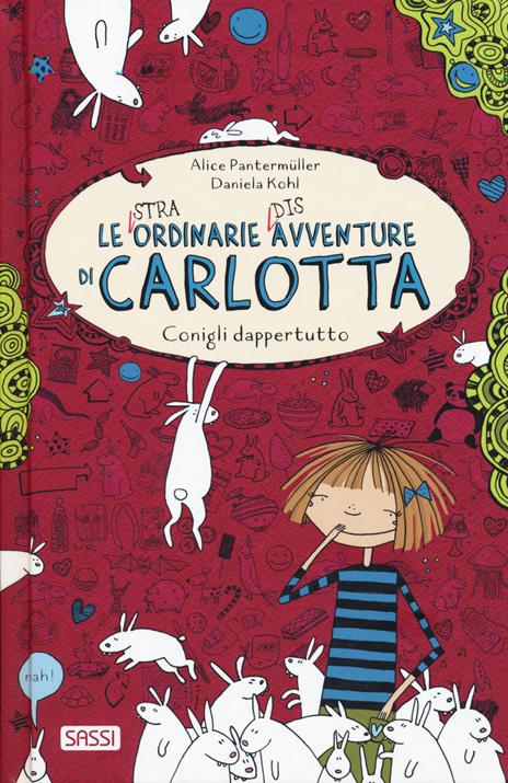 Conigli dappertutto. Le (stra)ordinarie (dis)avventure di Carlotta - Alice Pantermüller - copertina