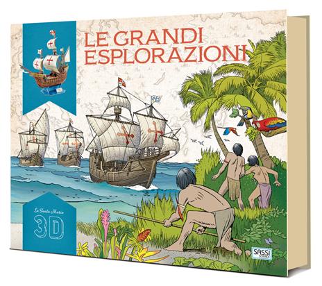 La Santa Maria 3D. Le grandi esplorazioni. Ediz. a colori. Con Giocattolo - Ester Tomè,Valentina Bonaguro - copertina