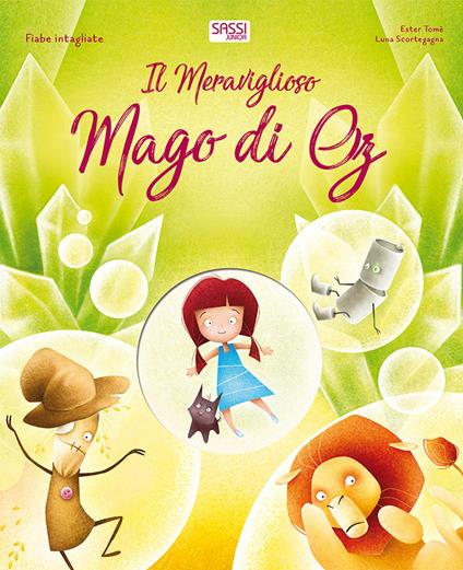 Il meraviglioso mago di Oz. Fiabe intagliate. Ediz. a colori - Ester Tomè,Luna Scortegagna - copertina