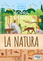 La natura. Pop-up sopra e sotto. Ediz. a colori