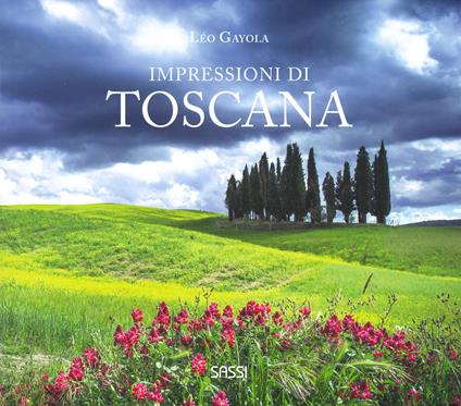 Impressioni di Toscana. Ediz. illustrata - Leo Gayola - copertina