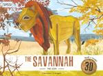 The savannah. The lion 3D. Ediz. a colori. Con Giocattolo