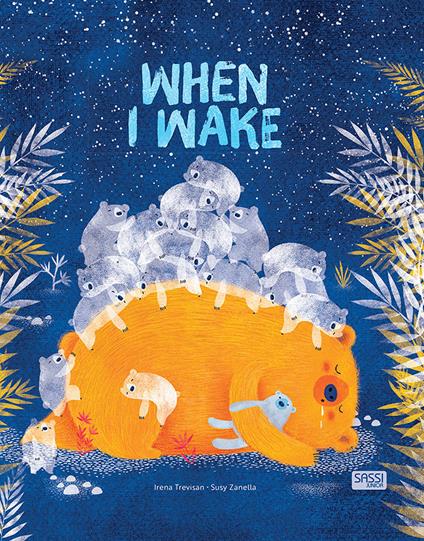 When I wake. Ediz. a colori - Irena Trevisan - copertina