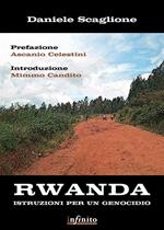 Rwanda. Istruzioni per un genocidio