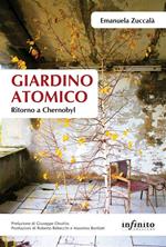 Giardino atomico. Ritorno a Chernobyl