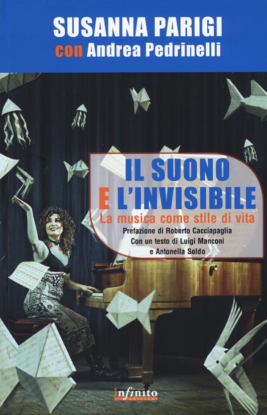 Il suono e l'invisibile. La musica come stile di vita - Susanna Parigi,Andrea Pedrinelli - copertina