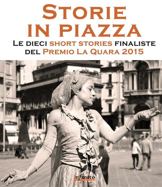 Storie in piazza. Premio La Quara - Massimo Beccarelli,Premio La Quara - ebook