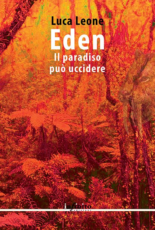 Eden. Il paradiso può uccidere - Luca Leone - copertina