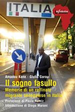 Il sogno fasullo. Memorie di un raffinato senegalese in Italia