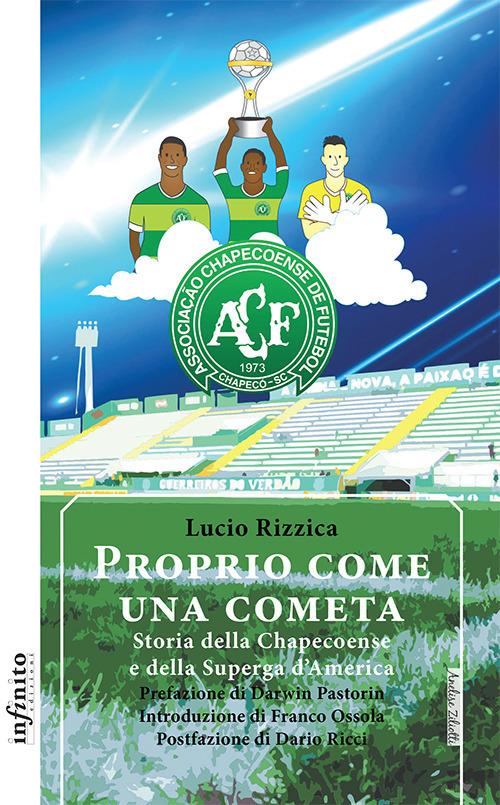 Proprio come una cometa. Storia della Chapecoense e della Superga d'America - Lucio Rizzica - copertina