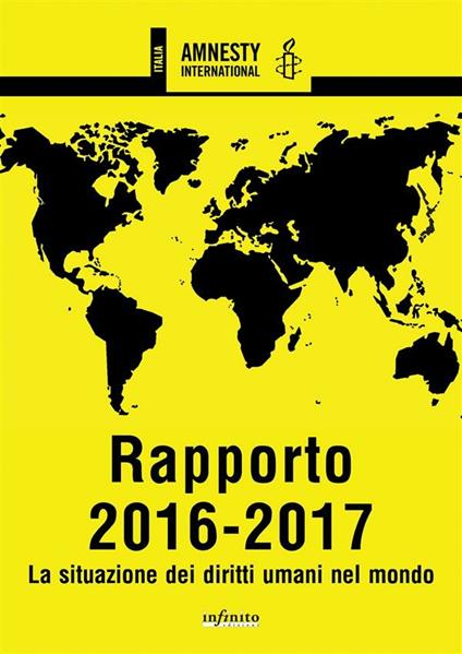 Amnesty International. Rapporto 2016-2017. La situazione dei diritti umani nel mondo - Amnesty International - ebook