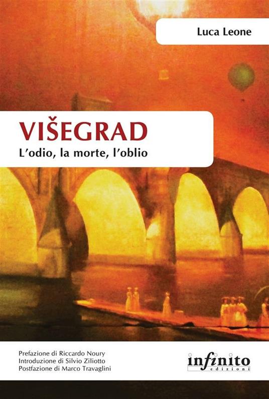 Visegrad. L'odio, la morte, l'oblio - Luca Leone - ebook