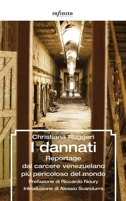 I dannati. Reportage dal carcere venezuelano più pericoloso del mondo - Christiana Ruggeri - ebook