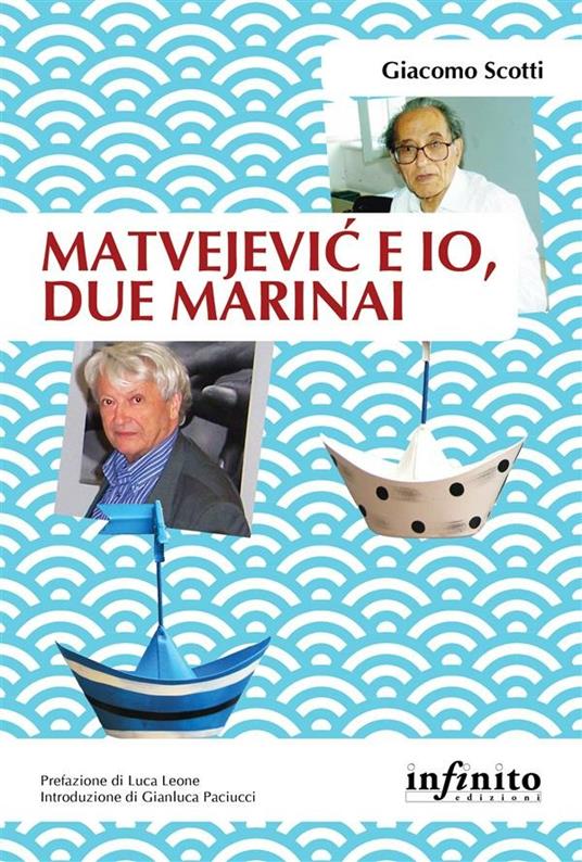 Matvejevic e io, due marinai - Giacomo Scotti - ebook