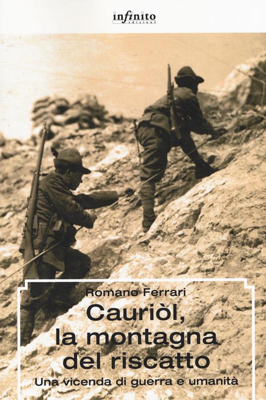 Cauriòl, la montagna del riscatto. Una vicenda di guerra e umanità - Romano Ferrari - copertina