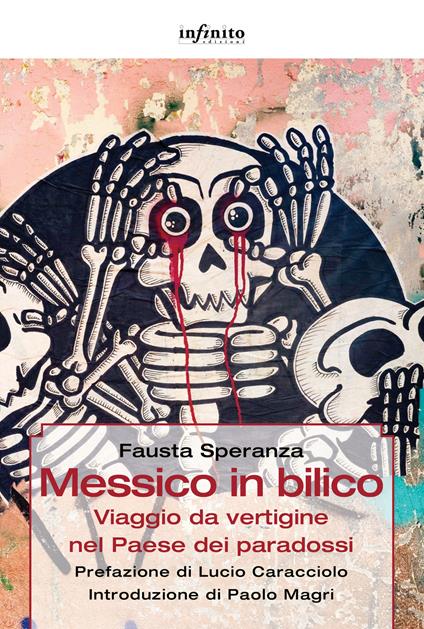 Messico in bilico. Viaggio da vertigine nel paese dei paradossi - Fausta Speranza - copertina