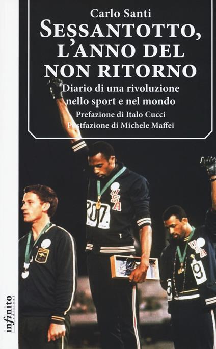 Sessantotto, l'anno del non ritorno. Diario di una rivoluzione nello sport e nel mondo - Carlo Santi - copertina